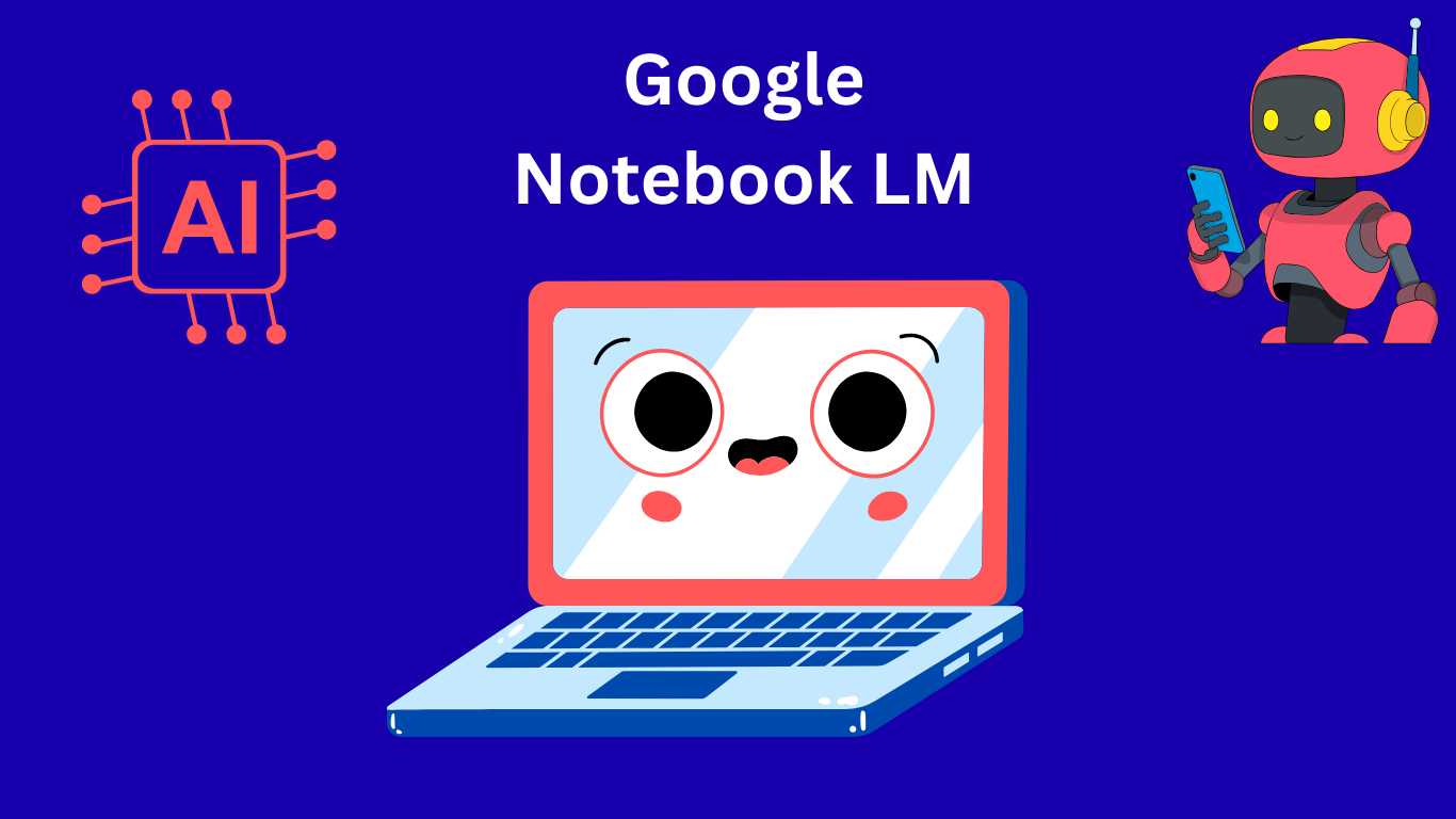 Google NotebookLM: رفيقك البحثي الذكي لتحويل المستندات إلى مساعد شخصي